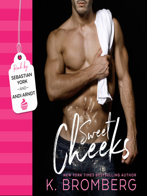 Title details for Sweet Cheeks by K. Bromberg - Available